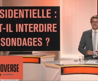 Replay Controverse - Présidentielle : faut-il interdire les sondages ?