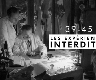 Replay 39-45 : Les experiences interdites
