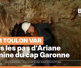 Replay Les longs formats des Locales - Dans les pas d'Ariane : La mine du Cap Garonne