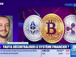 Replay BFM Crypto, le Club : Faut-il décentraliser le système financier ? - 04/06