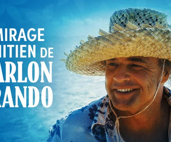 Replay Aux arts et cætera - Le mirage tahitien de Marlon Brando