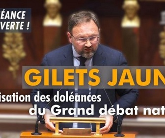 Replay La séance est ouverte ! - Gilets jaunes : publicisation des doléances du grand débat national - 13/03/2025