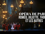 Replay Opéra de Paris : Roméo, Juliette, Thomas et les autres