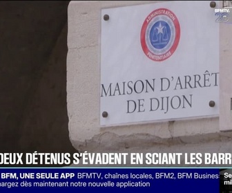 Replay 20H BFM - Ce que l'on sait de l'évasion rocambolesque de deux détenus de la maison d'arrêt de Dijon