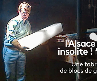 Replay L'Alsace insolite - Une fabrique de blocs de glace du 19ᵉ siècle