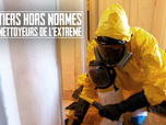 Replay Métiers hors normes : les nettoyeurs de l'extrême