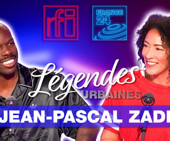 Replay Légendes urbaines - Jean-Pascal Zadi, président !