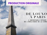 Replay De Louxor à Paris : l'incroyable voyage de l'obélisque de la Concorde