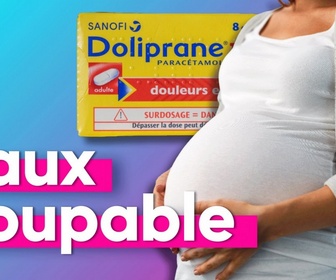 Replay Top Info - Non, le Doliprane ne féminise pas le fœtus