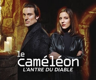 Replay Le Caméléon : l'antre du diable - Partie 2
