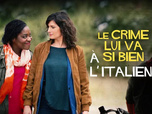 Replay Le crime lui va si bien - A l'italienne