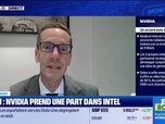 Replay BFM Bourse - USA Today : Intel flambe, sauvé par un investissement de Nvidia, par John Plassard - 18/09