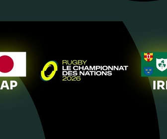 Replay Championnat des Nations de rugby 2026 - Rugby - Le Championnat des Nations- Journée 2 : Japon / Irlande