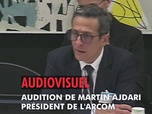 Replay La séance est ouverte ! - Audiovisuel : audition de Martin Ajdari, président de l'ARCOM - 08/10/2025