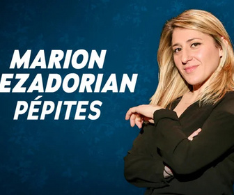 Replay Marion Mezadorian : Pépites