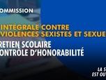 Replay La séance est ouverte ! - Loi intégrale : entretien scolaire et contrôle d'honorabilité - 22/09/2026