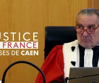 Replay Justice en France - Cour d'appel de Caen : audience de la cour d'assises du Calvados