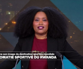 Replay Journal de l'Afrique - La diplomatie sportive du Rwanda à l'épreuve du conflit dans l'Est de la RDC