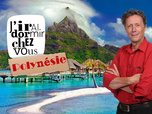 Replay J'irai dormir chez vous - S3E6 - Polynésie