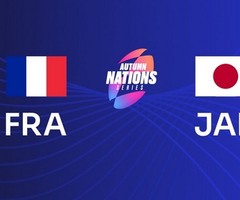 Replay Autumn Nations Series Rugby - France - Japon (Tournée d'automne de rugby à XV)