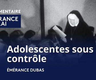 Replay Mauvaises filles : Adolescentes sous contrôle - 19/02/2026