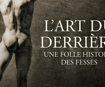 Replay Le doc Stupéfiant - L'art du derrière, une folle histoire des fesses