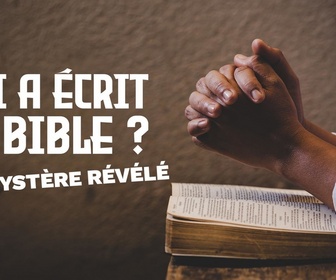 Replay Qui a écrit la Bible ? Le mystère révélé