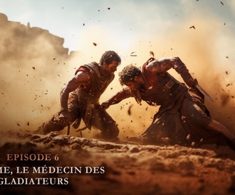 Replay Gladiateurs : des origines à la chute du Colisée - E6 - Pergame, le médecin des gladiateurs