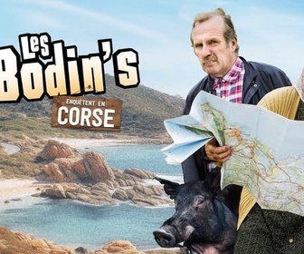 Replay Les Bodin's enquêtent en Corse - Partie 2