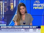 Replay Good Morning Business - Morning Retail : Quel avenir pour le magasin Homme du BHV ? par Eva Jacquot - 02/07