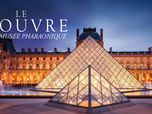 Replay Le louvre, un musee pharaonique