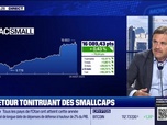 Replay BFM Bourse - Les smallcaps vont poursuivre leur retour en grâce - 28/08