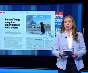 Replay Dans la presse - Le président Donald Trump cherche le prix Nobel de la guerre en Iran
