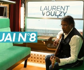 Replay Quai n°8 - Laurent Voulzy