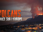 Replay Volcans : menace sur l'Europe