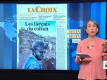 Replay Dans la presse - RD Congo : les forçats du coltan, à l'ombre des fusils du M23