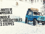 Replay Les routes de l'impossible - Mongolie, les irréductibles des steppes