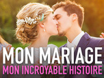 Replay Mon mariage, mon incroyable histoire - Episode 6