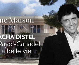 Replay Une maison, un artiste - Sacha Distel au Rayol-Canadel : la belle vie