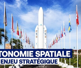 Replay Air&Défense - Fusées spatiales : la stratégie de l'Europe - 08/05