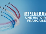 Replay 14 juillet, une histoire française