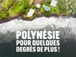 Replay Polynésie, pour quelques degrés de plus !