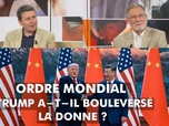 Replay DébatDoc - Ordre mondial, Trump a-t-il bouleversé la donne ?