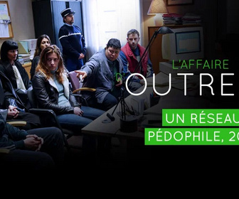 Replay L'affaire d'Outreau - Un réseau pédophile : 2001