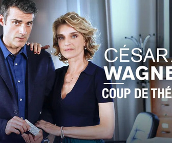 Replay César Wagner - Coup de théâtre