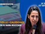 Replay La séance est ouverte ! - Nouvelle-Calédonie : audition de Naima Moutchou - 24/03/2026
