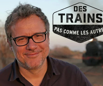 Replay Des trains pas comme les autres - 15/05/2026