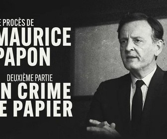Replay Le procès de Maurice Papon - Un crime de papier