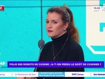 Replay Estelle Midi - Folie des robots cuisine : a-t-on perdu le goût de cuisiner ?