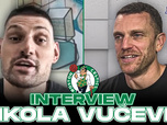 Replay ALLER TRÈS LOIN EN PLAYOFFS ! - NIKOLA VUČEVIĆ, Interview Exclusive